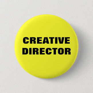 CREATIVE DIRECTOR 6 CM ROUND BADGE