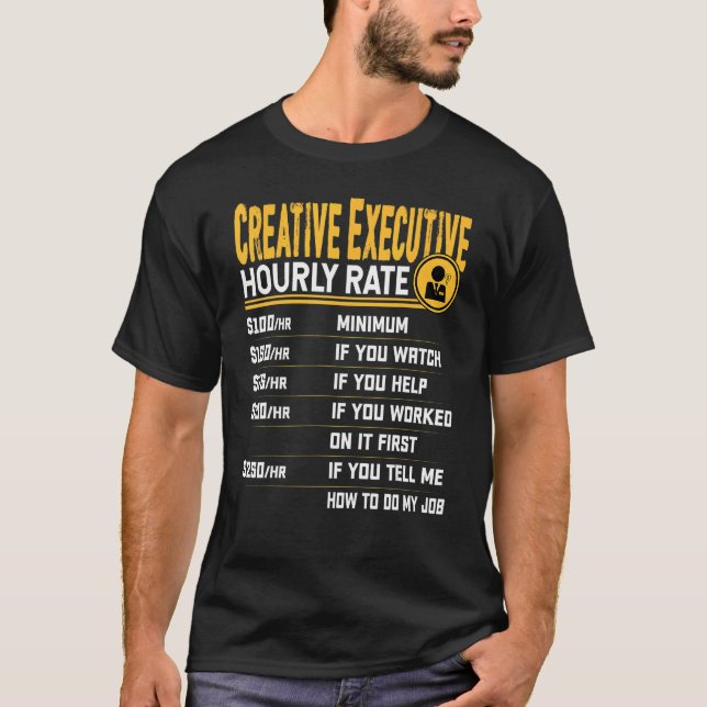 Creative Executive Hourly Rate   Creative Director T-Shirt (Front)