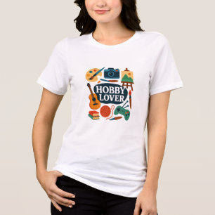 Creative Hobbies Typography Design – Artistic and Tri-Blend Shirt