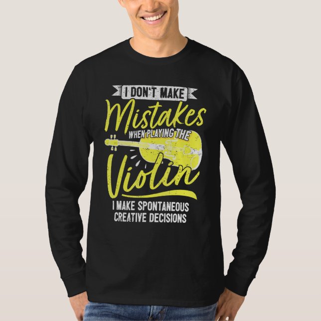 Creative Jazz Violin Player When I Play The Violin T-Shirt (Front)