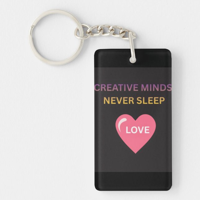 Creative Minds Never Sleep Keychain (Front)