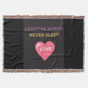 Creative Minds Never Sleeps Love Throw Blanket