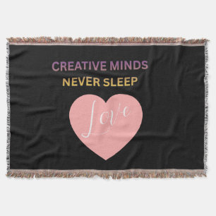 Creative Minds Never Sleeps Love Throw Blanket