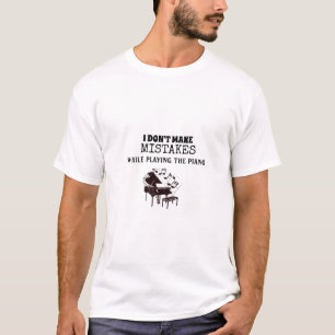 Creative Pianist Witty Piano Musician Music Lover T-Shirt