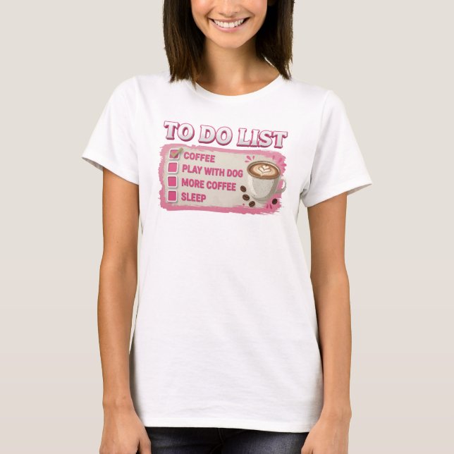 Creative Pink COFFEE PLAY WITH DOG Custom Creation T-Shirt (Front)