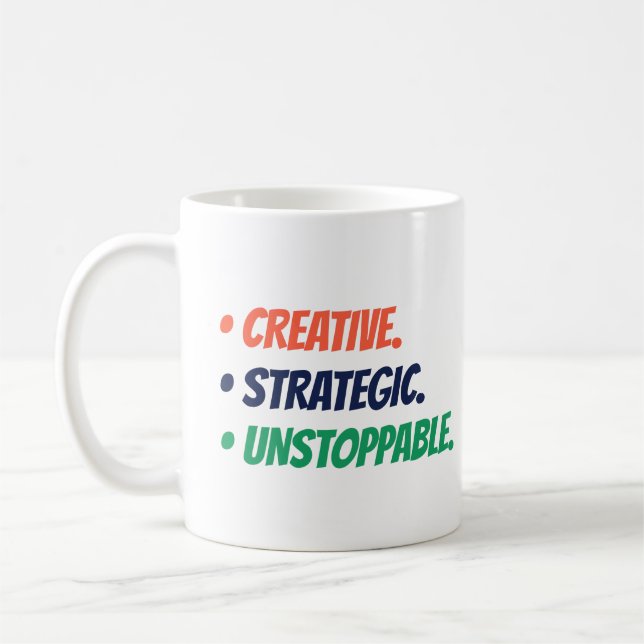 Creative Strategic Unstoppable | Boss Babe Gift Coffee Mug (Left)
