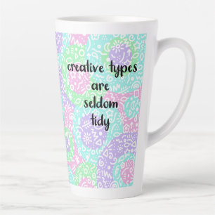 Creative Types are Seldom Tidy Colourful Mug