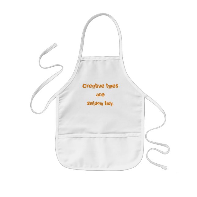 "Creative Types are Seldom Tidy" Kid's Apron (Front)