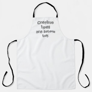 Creative Types are Seldom Tidy Large Apron