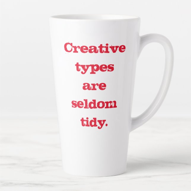 Creative Types are Seldom Tidy Mug (Right)
