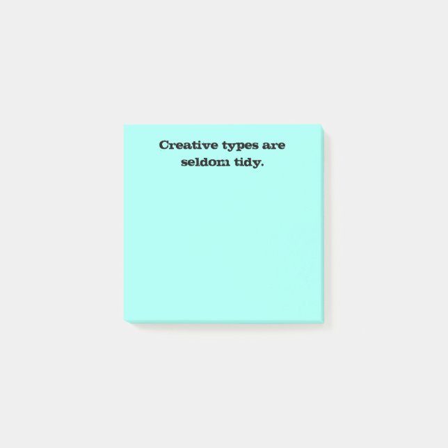Creative Types are Seldom Tidy Post-it Notes (Front)