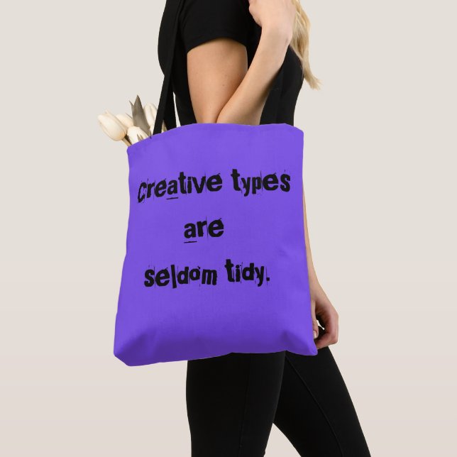 "Creative Types are Seldom Tidy" Purple Tote Bag (Close Up)