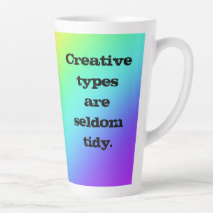 "Creative Types are Seldom Tidy" Rainbow Mug