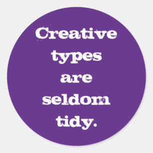 Creative Types are Seldom Tidy Sticker (Purple)