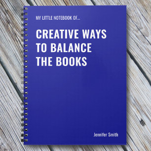 Creative Ways to Balance the Books Office Notebook