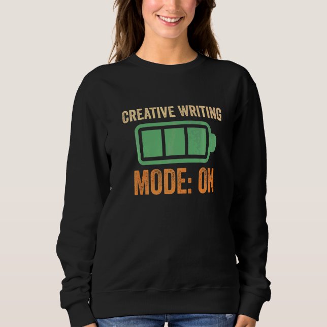 Creative Writing Mode On Battery Sweatshirt (Front)