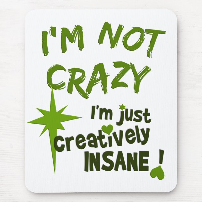 Creatively Insane mousepad (Front)