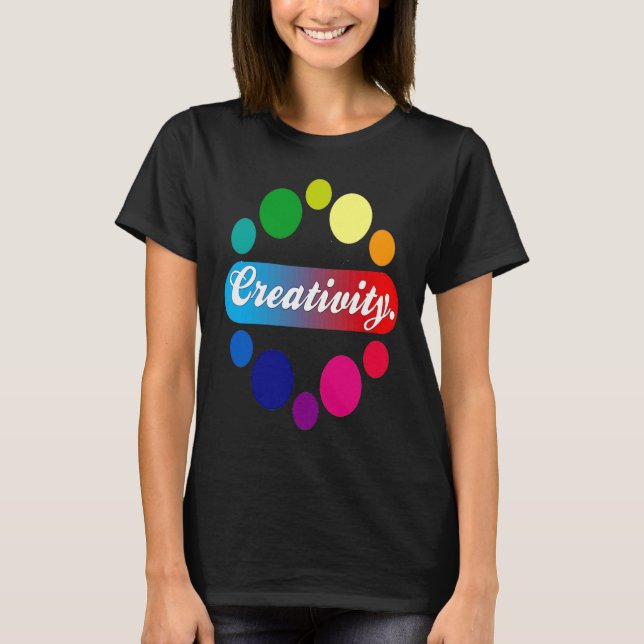 Creativity acrylic painter artist T-Shirt (Front)