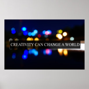 Creativity can change a world poster