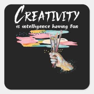 Creativity Is Intelligence Having Fun Colorful Art Square Sticker
