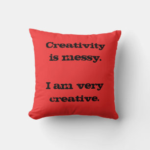 Creativity is Messy. Red Throw Pillow