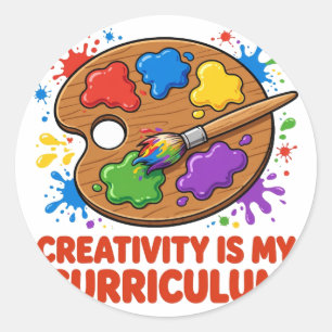 Creativity Is My Curriculum Art Round Sticker
