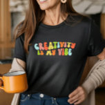 Creativity Is My Vibe, Groovy Creative Artist T-Shirt<br><div class="desc">Groovy 'creativity is my vibe' t-shirt. It makes a fantastic gift for the creative person in your life.</div>