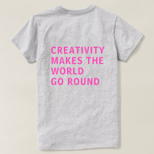 Creativity Quote Pink Typography Back Print Grey T-Shirt