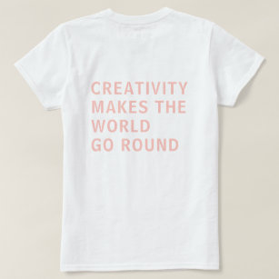 Creativity Quote Pink Typography Back Print T-Shirt