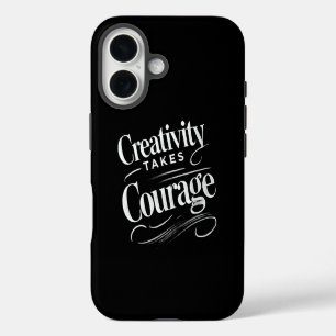 Creativity Takes Courage Art-Inspired Design iPhone 16 Case