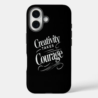 Creativity Takes Courage Art-Inspired Design iPhone 16 Case
