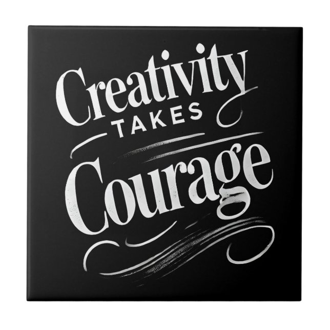 Creativity Takes Courage Art-Inspired  Tile (Front)