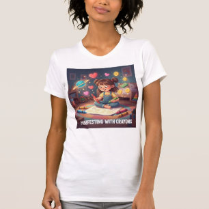 Creator- Artist - Manifesting With Crayons T-Shirt