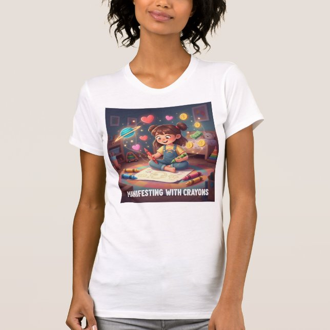 Creator- Artist - Manifesting With Crayons T-Shirt (Front)