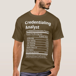 Credentialing Analyst Credentialing Analyst T T-Shirt
