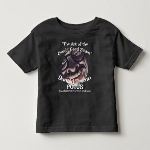 Credit Card Scam the Art " Donald Trump Toddler T-Shirt