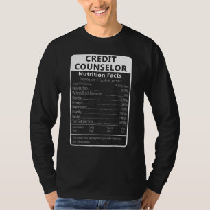 Credit Counselor Nutrition Facts Sarcastic T-Shirt