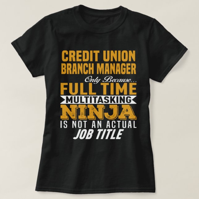 Credit Union Branch Manager T-Shirt (Design Front)