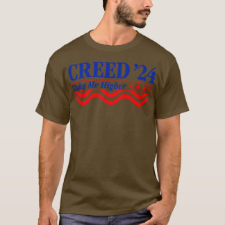 Creed 24 Take Me Higher Funny Creed 2024 Crewneck  T-Shirt