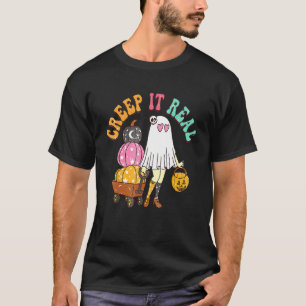 Creep It Real 1 T-Shirt