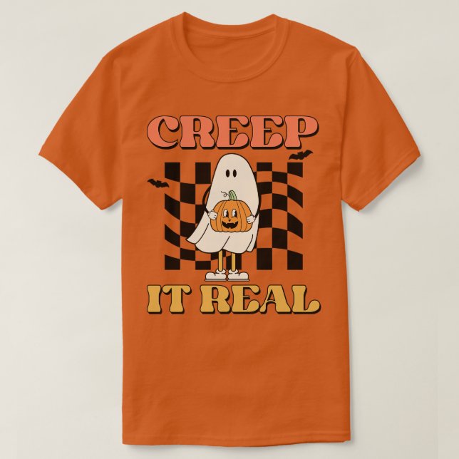 Creep It Real 2 T-Shirt (Design Front)