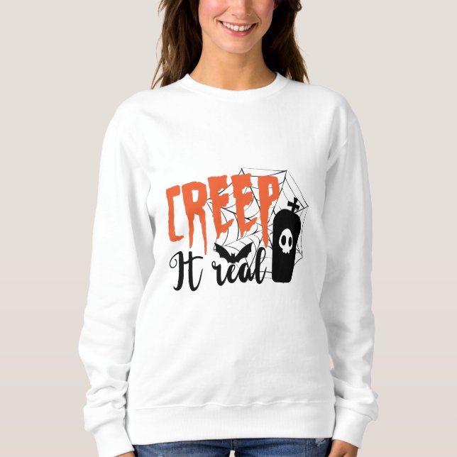 Creep It Real Funny Halloween Spooky Sweatshirt (Front)