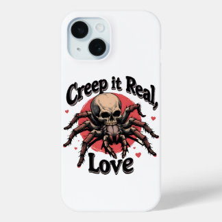 Creep It Real, Love iPhone 15 Case