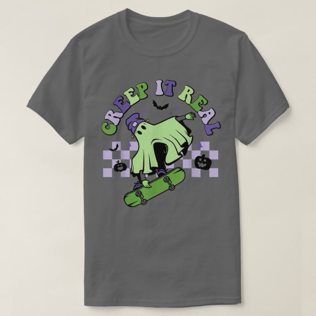 Creep It Real Skateboard Ghost Halloween Funny Gro T-Shirt (Design Front)