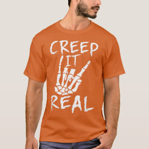 Creep it real Skeleton Hand Halloween Fall Season T-Shirt