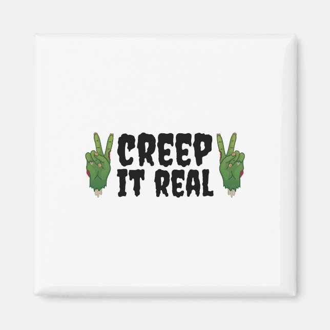 Creep It Real Zombie Hand Halloween Zombie  Magnet (Front)