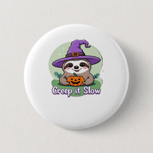 Creep It Slow � Cute Halloween Sloth Shirt with Pu 6 Cm Round Badge