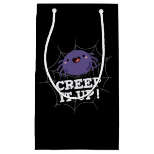 Creep It Up Funny Spider Pun Small Gift Bag
