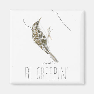 Creepers Be Creepin' (Brown Creeper) Magnet