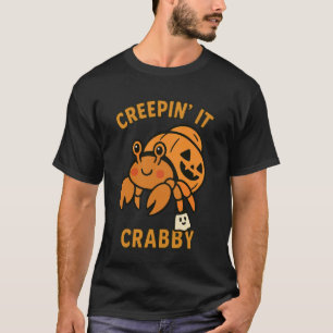 Creepin' It Crabby Halloween Hermit Crab T-Shirt